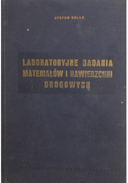 Laboratoryjne badania materiałów i nawierzchni drogowych