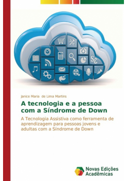 A tecnologia e a pessoa com a Síndrome de Down