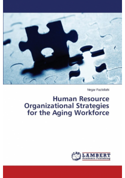 Human Resource Organizational Strategies for the Aging Workforce