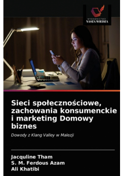 Sieci społecznościowe, zachowania konsumenckie i marketing Domowy biznes