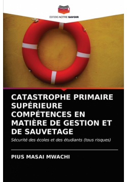 Catastrophe Primaire Supérieure Compétences En Matière De Gestion Et De Sauvetage