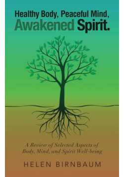 Healthy Body, Peaceful Mind, Awakened Spirit.