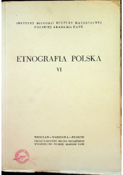 Etnografia Polska Tom VI