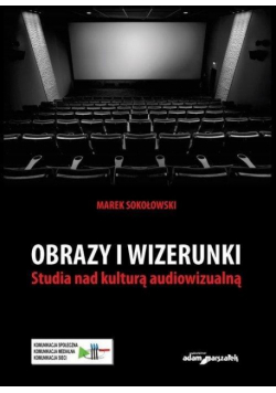 Obrazy i wizerunki. Studia nad kulturą...