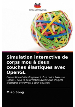 Simulation interactive de corps mou à deux couches élastiques avec OpenGL