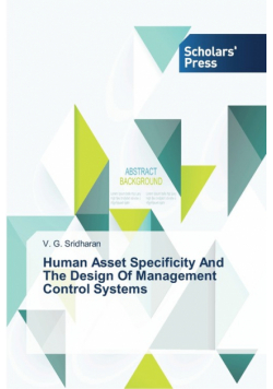Human Asset Specificity And The Design Of Management Control Systems