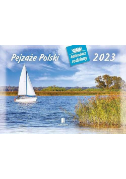 Kalendarz 2023 Rodzinny Pejzaże Polski