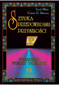 Sztuka przepowiadania przyszłości poradnik wiedzy tajemnej