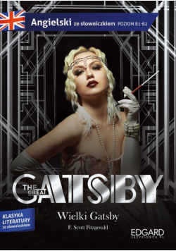 The Great Gatsby Wielki Gatsby Adaptacja klasyki z ćwiczeniami do nauki języka angielskiego