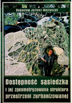 Dostępność sąsiedzka i jej zgeometryzowanie struktura przestrzeni zurbanizowanej