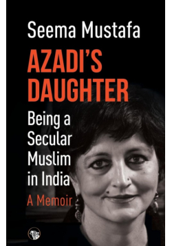 Azadi's Daughter, A Memoir