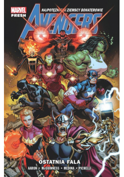 Avengers. Ostatnia fala. Tom 1