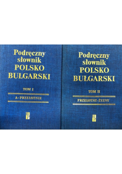 Podręczny słownik polsko bułgarski tom 1 i 2