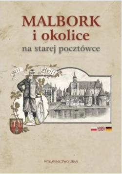 Malbork i okolice na starej pocztówce