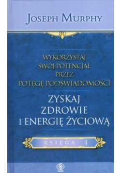 Wykorzystaj swój potencjał T.4 Zyskaj zdrowie...