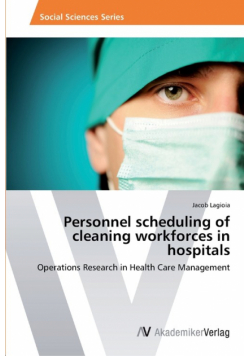Personnel scheduling of cleaning workforces in hospitals