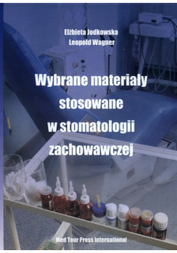 Wybrane materiały stosowane w stomatologii zachowawczej