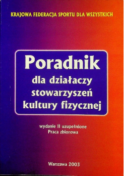 Poradnik dla działaczy stowarzyszeń kultury fizycznej