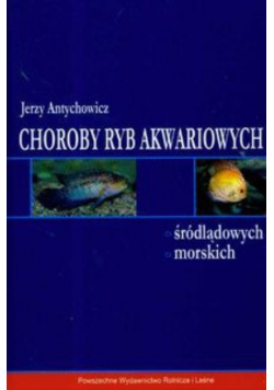 Choroby ryb akwariowych śródlądowych morskich