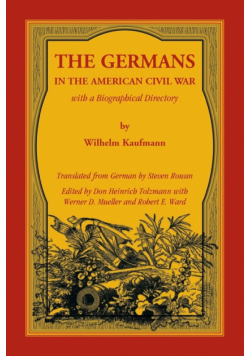 The Germans in the American Civil War with a Biographical Directory