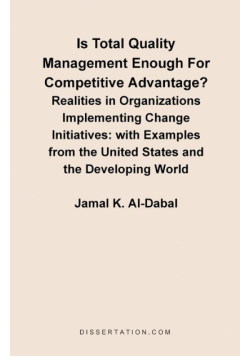 Is Total Quality Management Enough for Competitive Advantage? Realities in Organizations Implementin