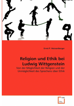 Religion und Ethik bei Ludwig Wittgenstein