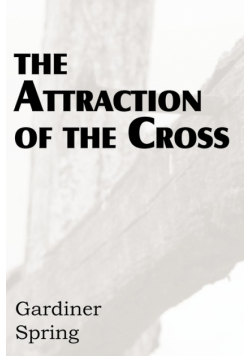 The Attraction of the Cross