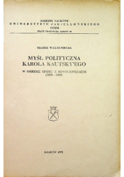 Myśl polityczna Karola Kautsky ego W okresie sporu z rewizjonizmem 1898 1909