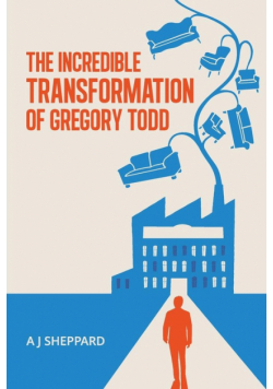 The Incredible Transformation of Gregory Todd