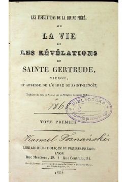 Les Insinuations De La Divine Pietre Ou La Vie Et Les Revelations De Sainte Gertrude Tome 1 1864 r.
