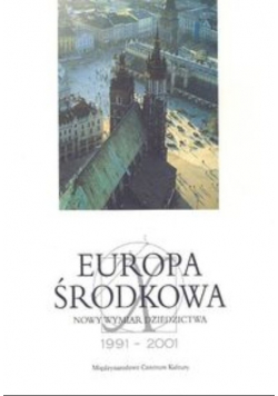Europa Środkowa Nowy wymiar dziedzictwa 1991-2001