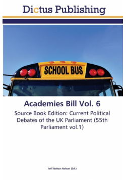 Academies Bill Vol. 6