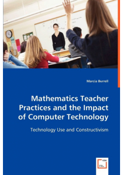 Mathematics Teacher Practices and the Impact of Computer Technology