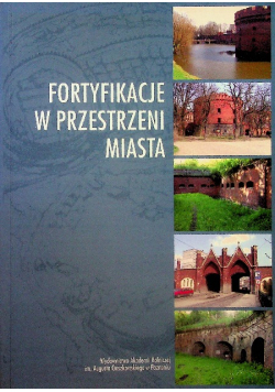 Fortyfikacje w przestrzeni miasta