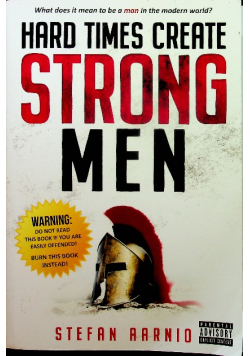 Hard Times Create Strong Men