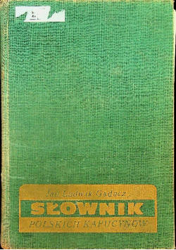 Słownik polskich Kapucynów tom 2