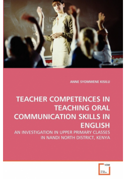 Teacher Competences In Teaching Oral Communication Skills In English
