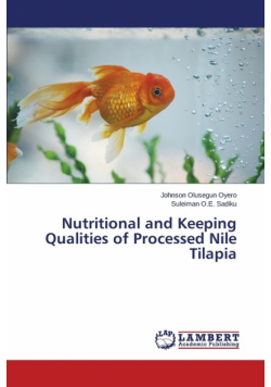 Nutritional and Keeping Qualities of Processed Nile Tilapia