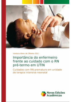 Importância do enfermeiro frente ao cuidado com o RN pré-termo em UTIN