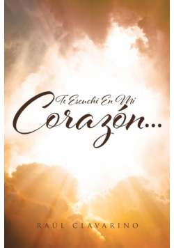 Te Escuché En Mi Corazón...