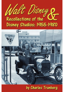 Walt Disney & Recollections of the Disney Studios
