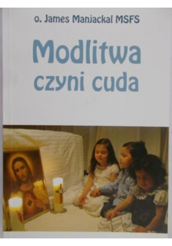 Modlitwa czyni cuda