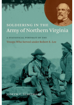 Soldiering in the Army of Northern Virginia