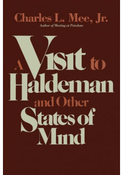 A Visit to Haldeman and Other States of Mind