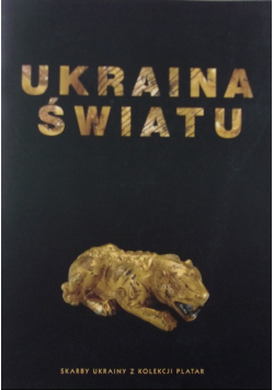 Ukraina światu skarby ukrainy z kolekcji