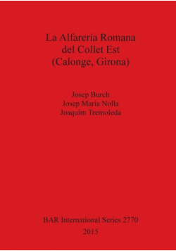 La Alfarería Romana del Collet Est (Calonge, Girona)