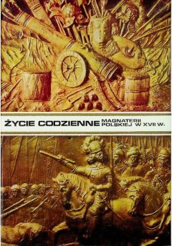Życie codzienne magnaterii polskiej w XVII w.