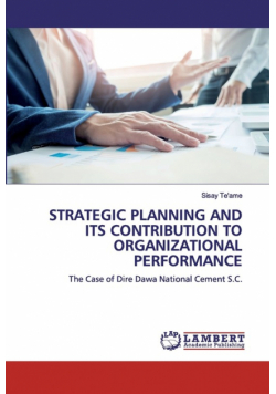 Strategic Planning And Its Contribution To Organizational Performance