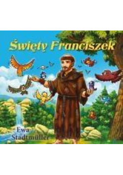 Dla przedszkolaka. Święty Franciszek