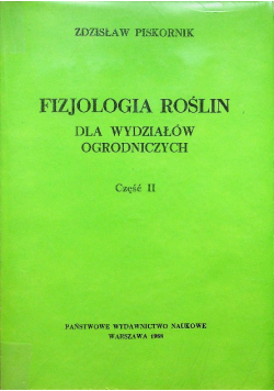 Fizjologia roślin dla wydziałów ogrodniczych Część II